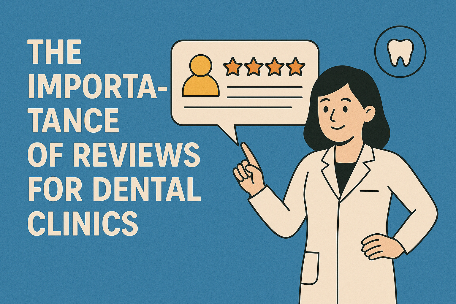 The Importance of Reviews for Dental Clinics