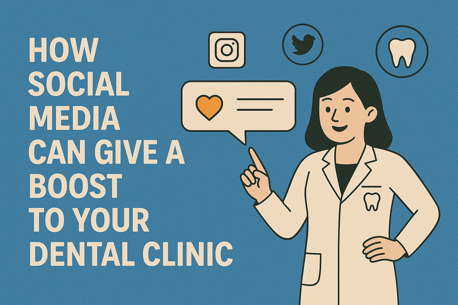 How Social Media Can Give a Boost to Your Dental Clinic